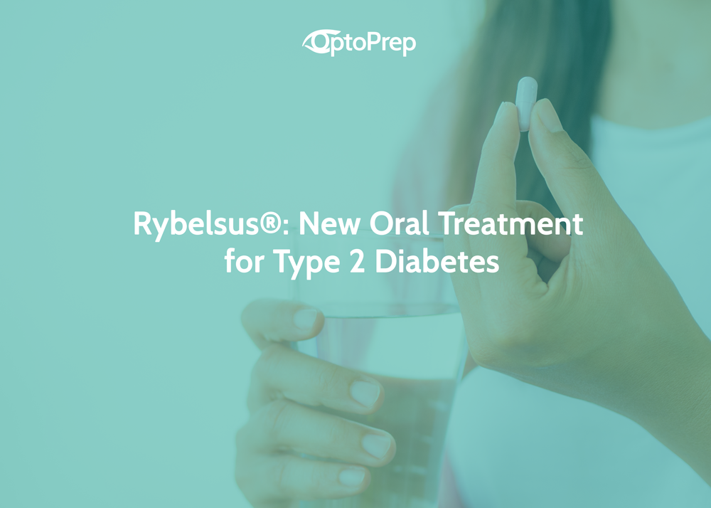 Rybelsus® New Oral Treatment for Type 2 Diabetes